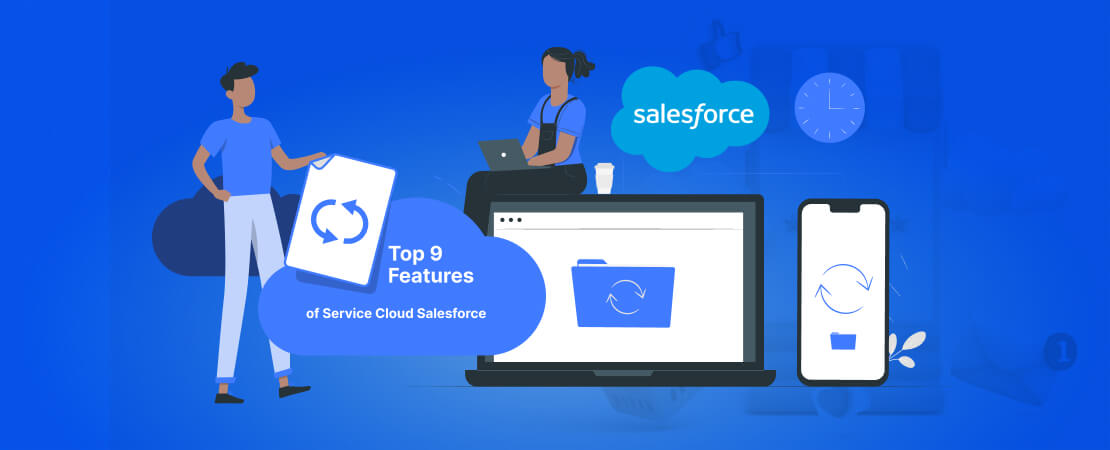 Top 9 Features of Service Cloud Salesforce