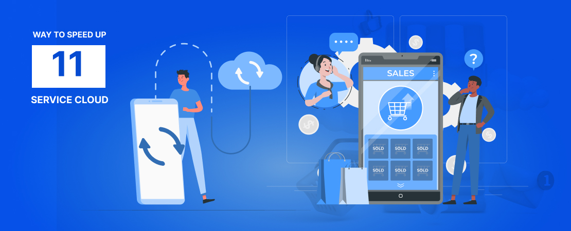 10 New Ways to Speed Up Sales With Salesforce Sales Cloud Solutions
