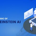 Discovering the Magic of Salesforce Einstein AI