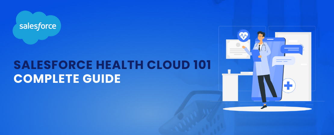  Salesforce Health Cloud 101: Complete Guide