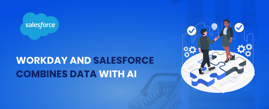  Effortless Integration: Workday and Salesforce Combine Data with AI by Year’s End 