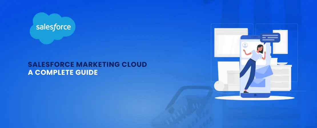  Salesforce Marketing Cloud: A Complete Guide for 2024