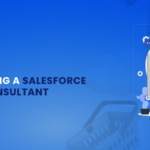 Benefits of Hiring a Salesforce Sales Cloud Consultant