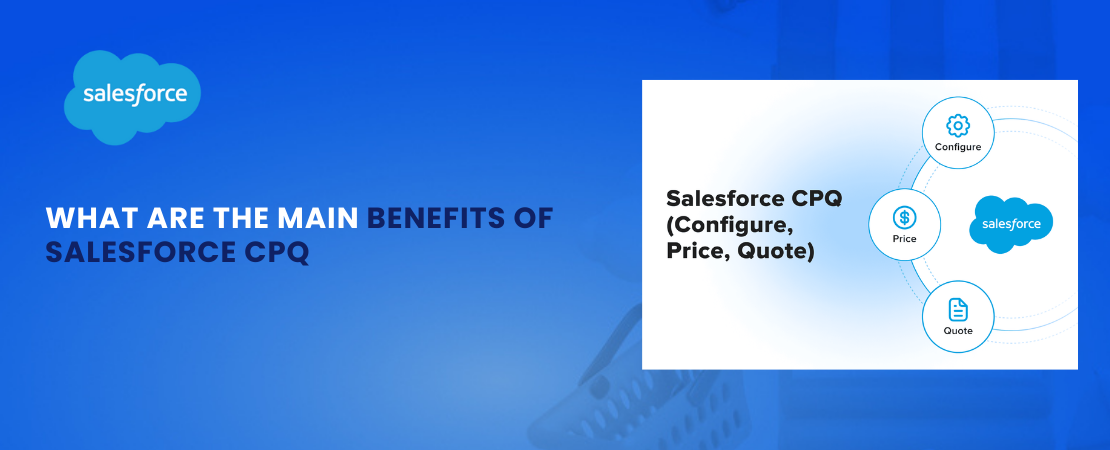 Benefits of Salesforce CPQ