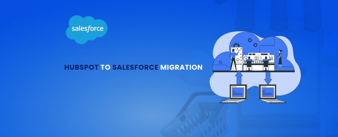 HubSpot to Salesforce Migration
