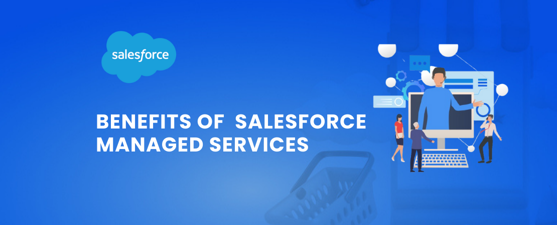 Benefits of Salesforce Managed Services