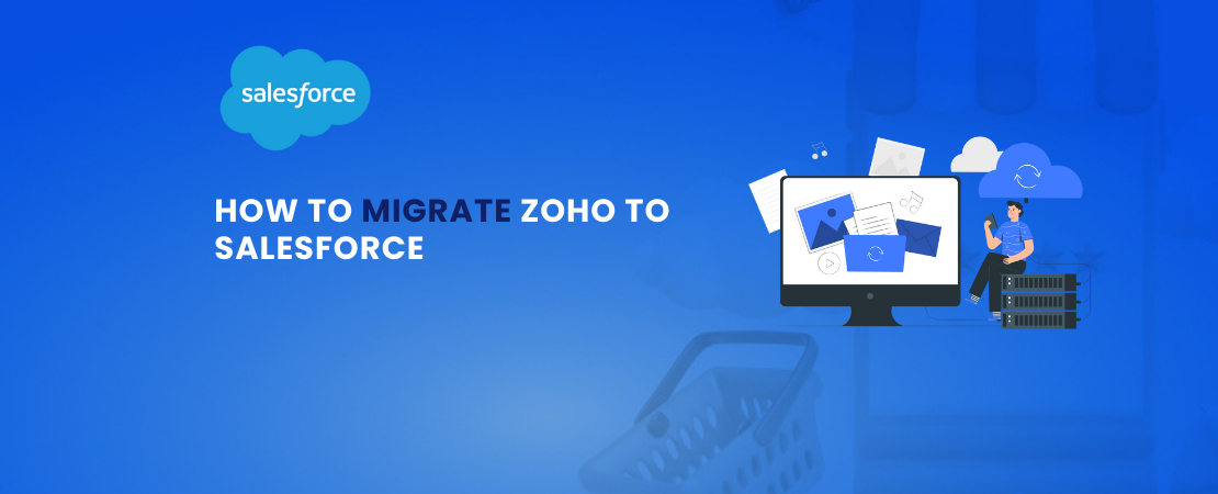 How to Migrate Zoho to Salesforce